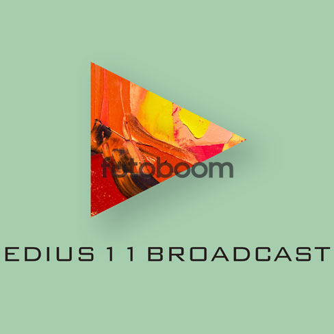 EDIUS 11 Broadcast